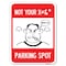 Signmission Not Your Parking Spot W/ Graphics Heavy-Gauge Alum Rust Proof Parking Sign, 18" x 24", A-1824-23538 A-1824-23538 - alternate 1